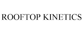 ROOFTOP KINETICS