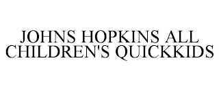 JOHNS HOPKINS ALL CHILDREN'S QUICKKIDS