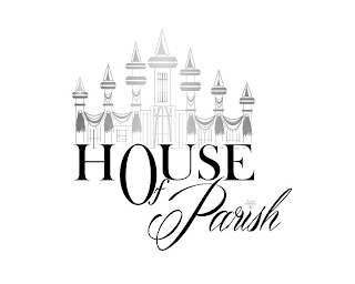 HOUSE OF PARISH