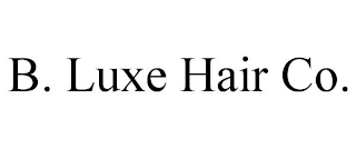 B. LUXE HAIR CO.