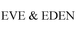 EVE & EDEN
