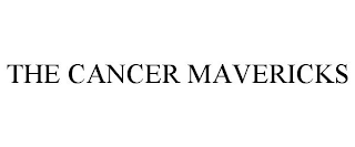 THE CANCER MAVERICKS