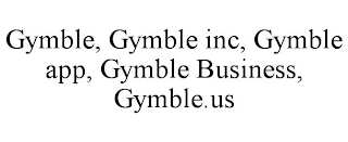 GYMBLE, GYMBLE INC, GYMBLE APP, GYMBLE BUSINESS, GYMBLE.US