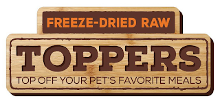 FREEZE-DRIED RAW TOPPERS TOP OFF YOUR PET'S FAVORITE MEALS