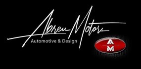 ABREU MOTORS AUTOMOTIVE & DESIGN A M