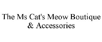 THE MS CAT'S MEOW BOUTIQUE & ACCESSORIES