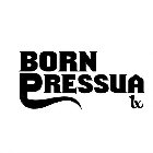 BORN PRESSUA 1X