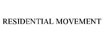 RESIDENTIAL MOVEMENT