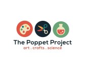 THE POPPET PROJECT ART. CRAFTS. SCIENCE.