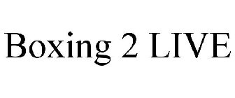 BOXING 2 LIVE