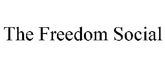THE FREEDOM SOCIAL