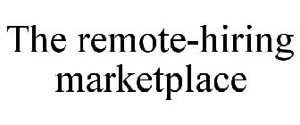 THE REMOTE-HIRING MARKETPLACE