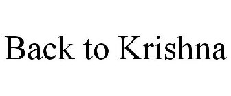BACK TO KRISHNA