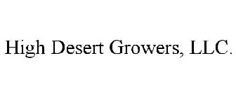 HIGH DESERT GROWERS, LLC.