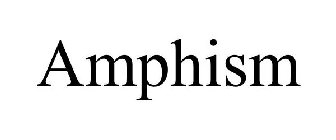 AMPHISM