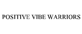 POSITIVE VIBE WARRIORS