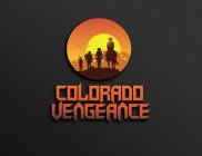 COLORADO VENGEANCE