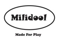 MILIDOOL MADE FOR PLAY