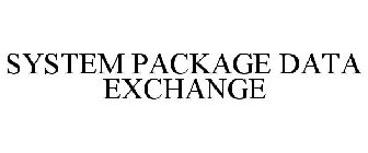 SYSTEM PACKAGE DATA EXCHANGE