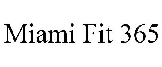 MIAMI FIT 365