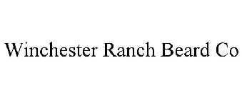 WINCHESTER RANCH BEARD CO