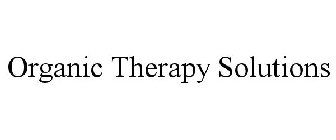 ORGANIC THERAPY SOLUTIONS