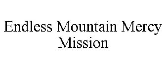 ENDLESS MOUNTAIN MERCY MISSION