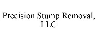 PRECISION STUMP REMOVAL, LLC