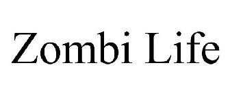 ZOMBI LIFE