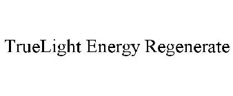 TRUELIGHT ENERGY REGENERATE