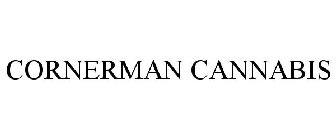 CORNERMAN CANNABIS
