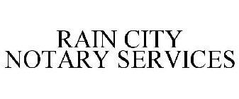 RAIN CITY NOTARY SERVICES