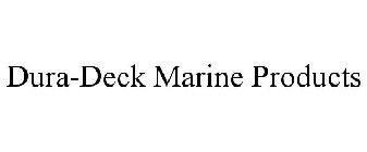 DURA-DECK MARINE PRODUCTS