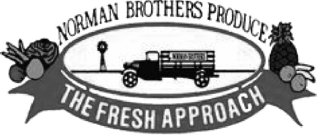 NORMAN BROTHERS PRODUCE THE FRESH APPROACH