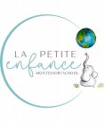 LA PETITE ENFANCE MONTESSORI SCHOOL