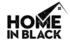 HOME IN BLACK