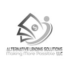ALTERNATIVE LENDING SOLUTIONS MAKING MORE POSSIBLE LLC