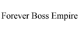 FOREVER BOSS EMPIRE