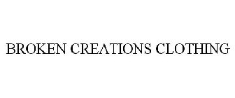 BROKEN CREATIONS CLOTHING