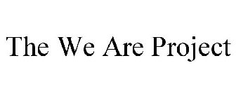 THE WE ARE PROJECT