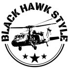 BLACK HAWK STYLE