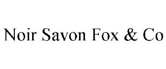 NOIR SAVON FOX & CO