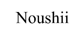 NOUSHII