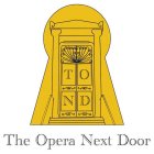 THE OPERA NEXT DOOR TOND
