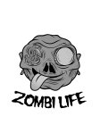 ZOMBI LIFE