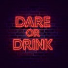 DARE OR DRINK