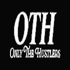 OTH ONLY THE HUSTLERS