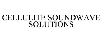 CELLULITE SOUNDWAVE SOLUTIONS