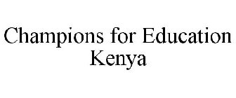 CHAMPIONS FOR EDUCATION KENYA