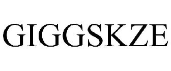 GIGGSKZE